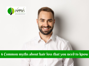6 Common myths about hair loss that you need to know
