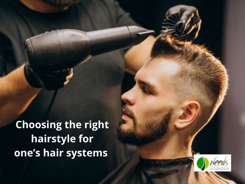 Choosing the right hairstyle for one’s hair systems