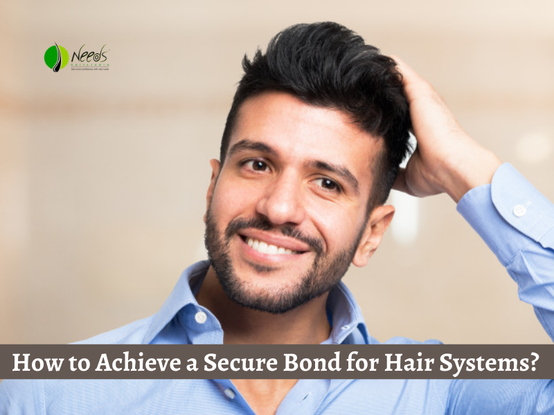 How to Achieve a Secure Bond for Hair Systems?