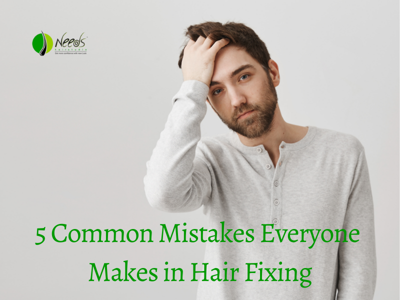 5 Common Mistakes Everyone Makes in Hair Fixing